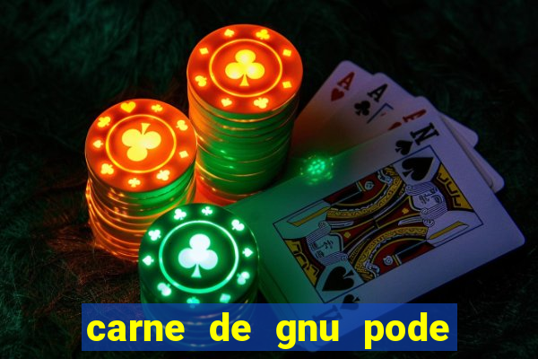 carne de gnu pode ser consumida
